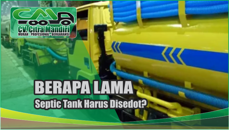 berapa lama septic tank harus disedot