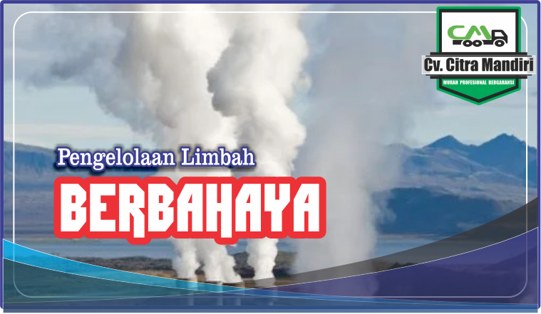 Penanganan Limbah Industri Berbahaya