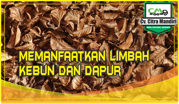 31 Memanfaatkan Limbah Kebun dan Dapur