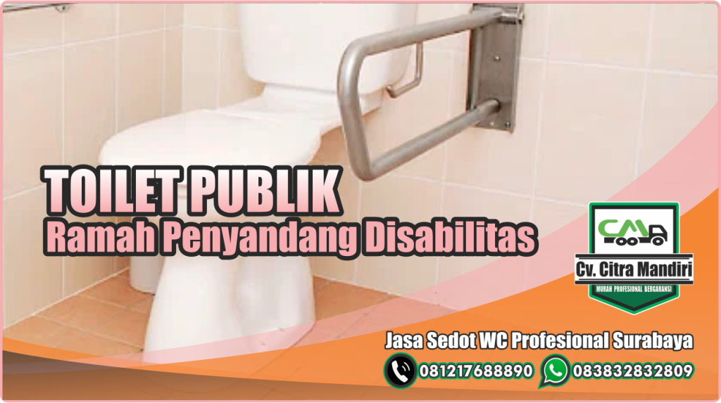 Toilet Publik Ramah Penyandang Disabilitas Jasa Sedot WC Profesional Surabaya