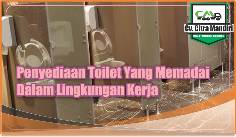 Penyediaan Toilet yang memadai di lingkungan kerja