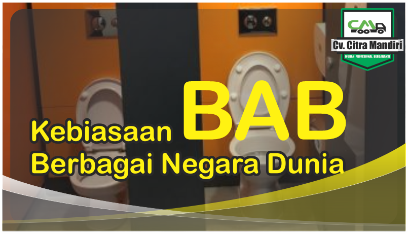 Kebiasaan BAB Berbagai Negara Dunia Kebiasaan BAB Berbagai Negara Dunia