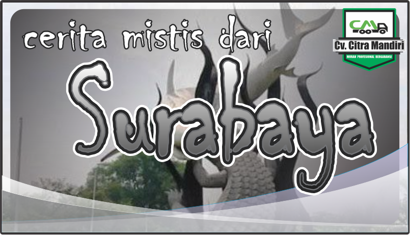 cerita mistis dari surabaya cerita mistis dari surabaya